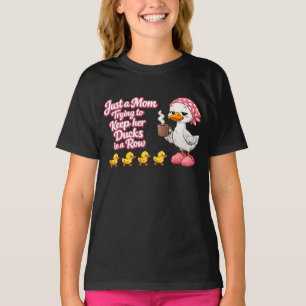 Bara en mamma som försöker hålla sina ankor på rad t shirt