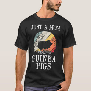 Bara en Mamma som Kärlek Guinea Grisar _1 T Shirt