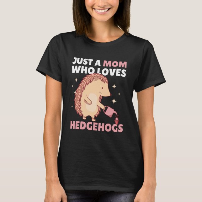 Bara en Mamma som kärlek Hedgehogs 1 T Shirt (Framsida)