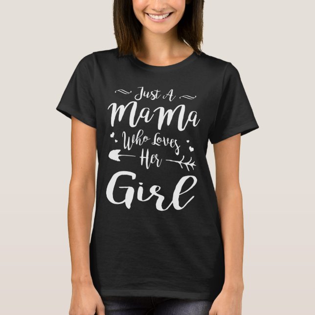 Bara en Mamma som Kärlek hennes flicka Shirt, Mamm T Shirt (Framsida)