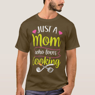 Bara en Mamma som Kärlek kokar Mor Mamma Mam T Shirt
