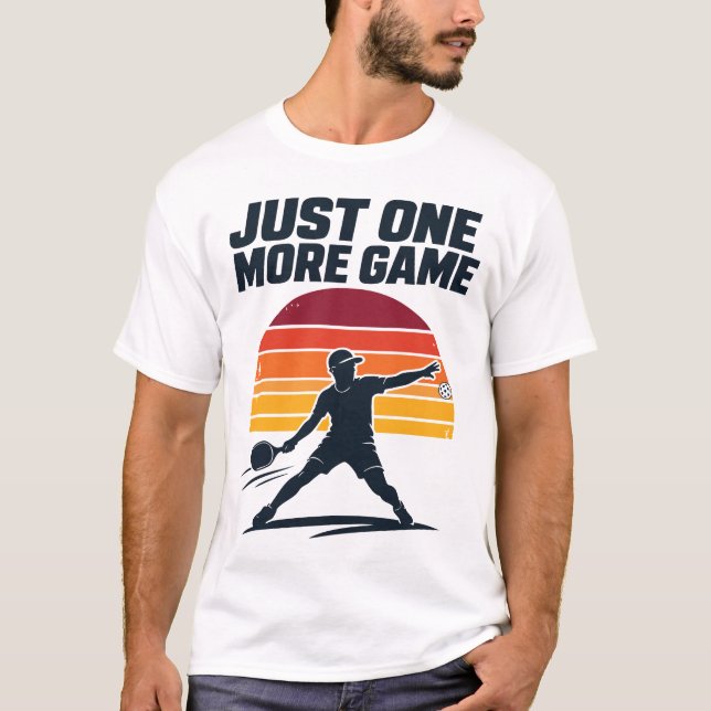 Bara En Match Till Pickleball T Shirt (Framsida)
