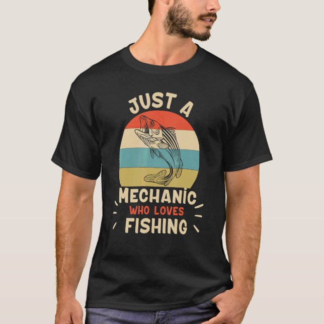Bara en mekaniker som fiskar   Fiskande mekaniker T Shirt (Framsida)
