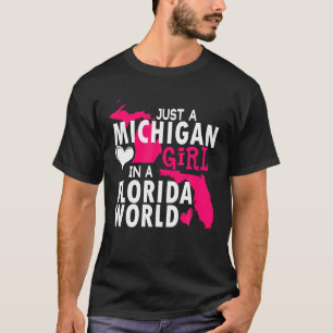 Bara en michigan flicka i en florida världsskjorta t shirt