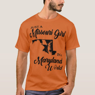 Bara en Missouri Girl i Maryland World Mamma T Shirt