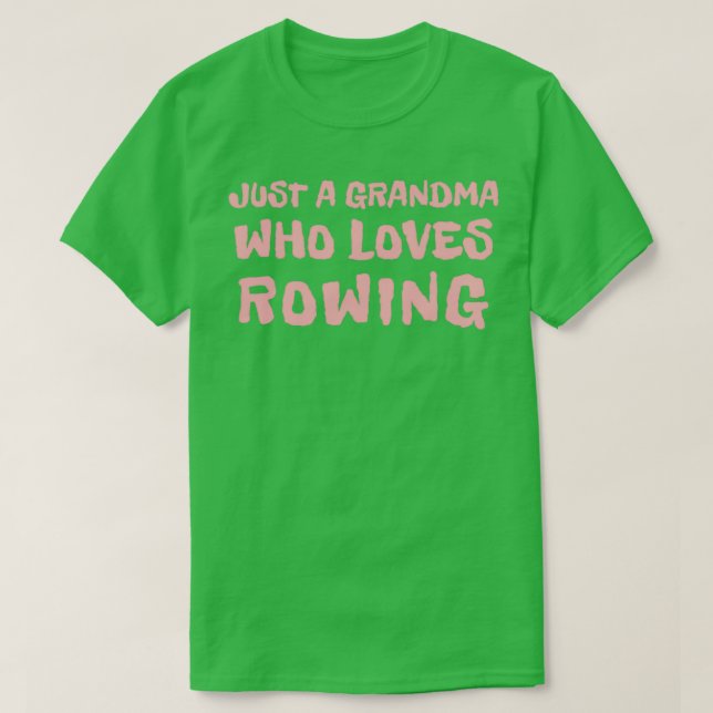 Bara en morma som kärlek rowing Gift T Shirt (Design framsida)