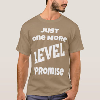 Bara en nivå till jag lovar Rolig spelare Spelande T Shirt