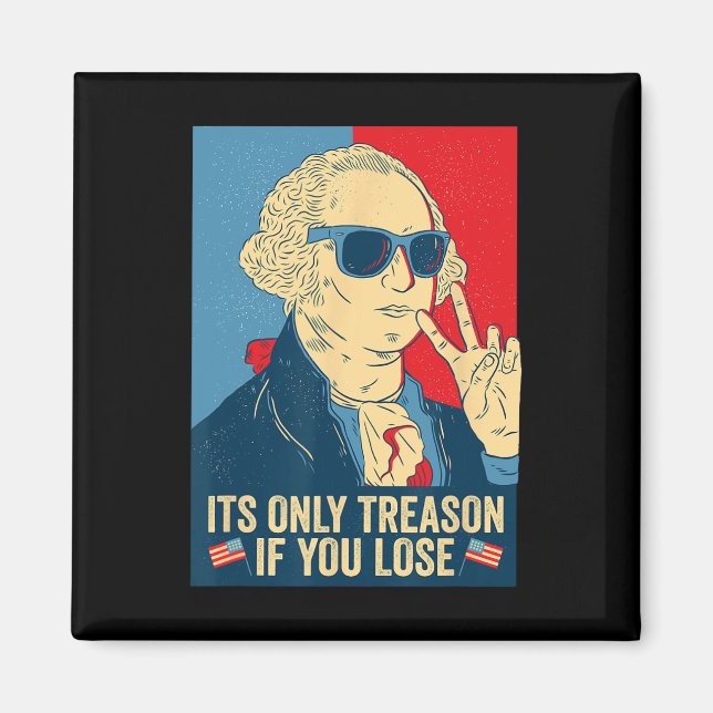 Bara en orsak om du förlorar George Washington Magnet (Framsidan)