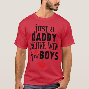 Bara en pappa i kärlek med sina pojkar t shirt