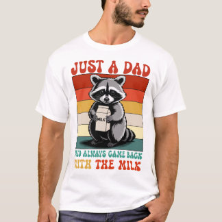 Bara en pappa som alltid kom med mjölk t shirt