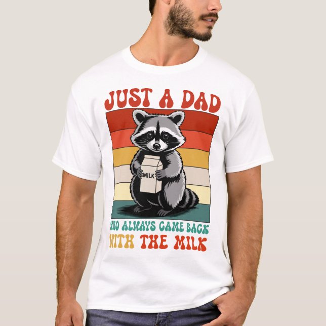 Bara en pappa som alltid kom med mjölk t shirt (Framsida)