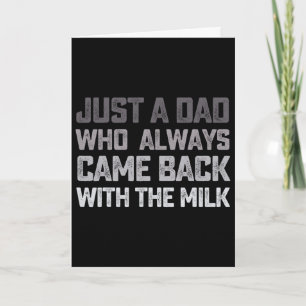 Bara en pappa som alltid kom tillbaka med mjölk fa kort
