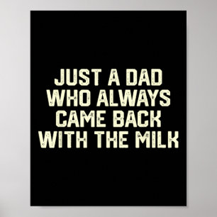 Bara en pappa som alltid kom tillbaka med mjölk fa poster