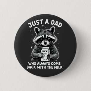 Bara en Pappa som alltid kom tillbaka med Mjölk Knapp
