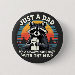 Bara en Pappa som alltid kom tillbaka med Mjölk Knapp