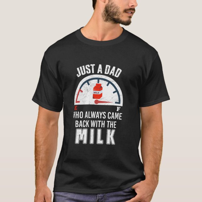 Bara en Pappa som alltid kom tillbaka med Mjölk-ma T Shirt (Framsida)