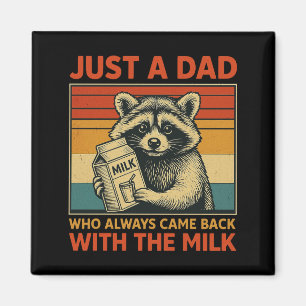 Bara en Pappa som alltid kom tillbaka med Mjölk Magnet