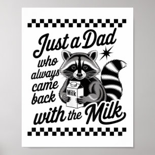 Bara en Pappa som alltid kom tillbaka med Mjölk Ra Poster