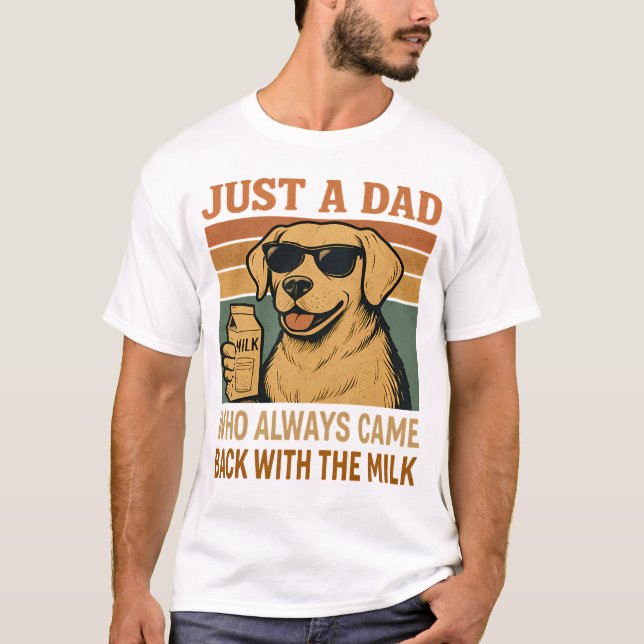 Bara en Pappa som alltid kom tillbaka med Mjölk T Shirt (Framsida)