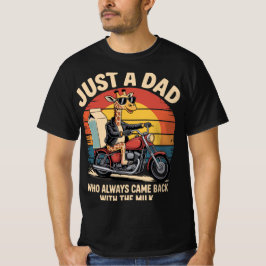 Bara en Pappa som alltid kom tillbaka med Mjölk T Shirt