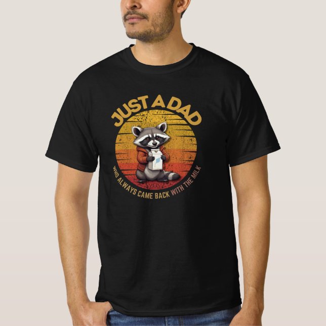 Bara en Pappa som alltid kom tillbaka med Mjölk -  T Shirt (Framsida)