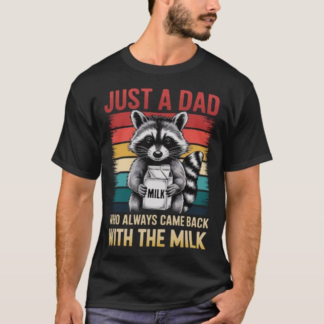 Bara en Pappa som alltid kom tillbaka med Mjölk Te T Shirt (Framsida)