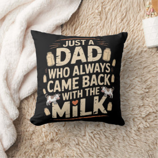 Bara en pappa som alltid kom tillbaka med mjölk-vi kudde