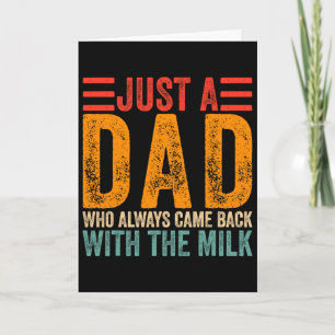 Bara en pappa som alltid kom tillbaka med mjölken kort