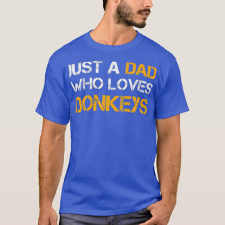 Bara en Pappa som Kärlek donkey Farming Pappa Funn T Shirt