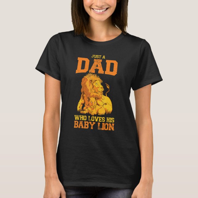Bara en Pappa som Kärlek hans Baby Lejona vildmark T Shirt (Framsida)