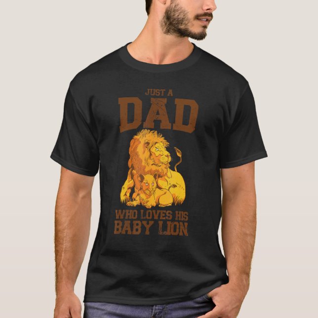 Bara en Pappa som Kärlek hans Baby Lejona vildmark T Shirt (Framsida)