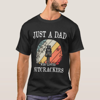 Bara en Pappa som Kärlek Nutcrackers Gift T Shirt