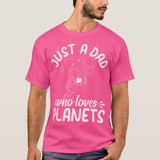 Bara en Pappa som Kärlek Planets - Astronomi Astro T Shirt