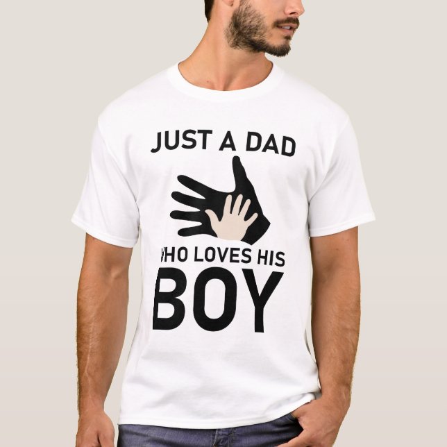 Bara en Pappa som Kärlek sin pojke T Shirt (Framsida)