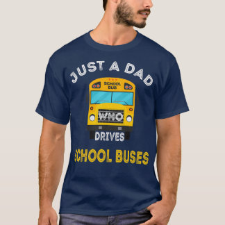Bara en Pappa som kör Buss-chauffören Far T Shirt