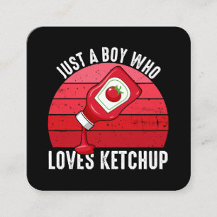 Bara en pojke som älskar ketchup fyrkantigt visitkort