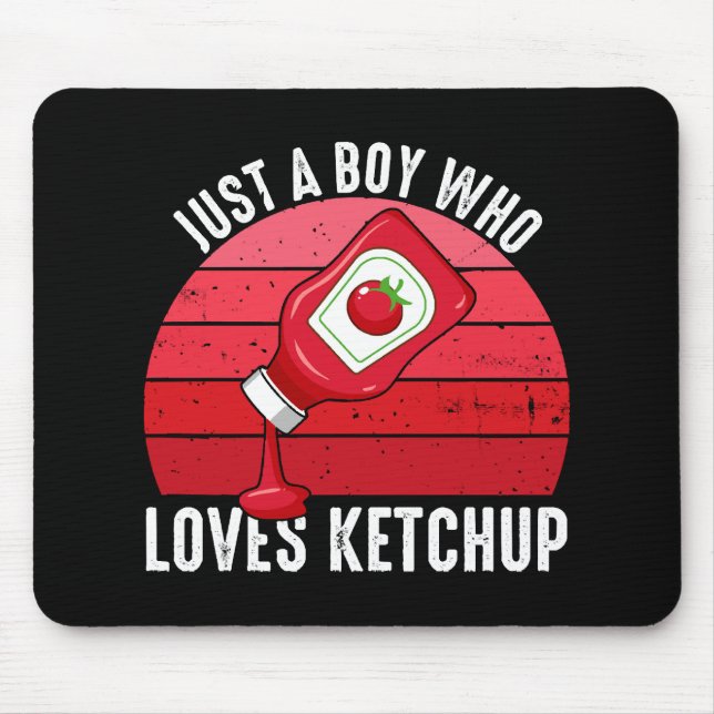 Bara en pojke som älskar ketchup musmatta (Framsidan)