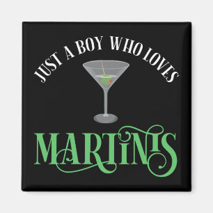Bara en pojke som älskar martini magnet