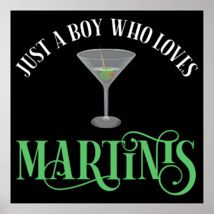 Bara en pojke som älskar martini poster