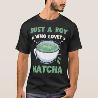 Bara en pojke som älskar Matcha te Matcha älskare T Shirt