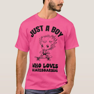 Bara en pojke som älskar skateboard t shirt