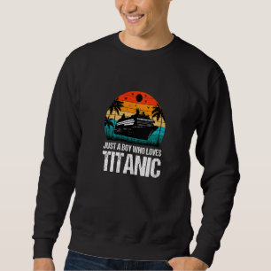 Bara en pojke som älskar Titanic-kläder Lång Ärmad Tröja