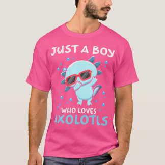 Bara en pojke som Kärlek Axolotls Dabbing Salamand T Shirt