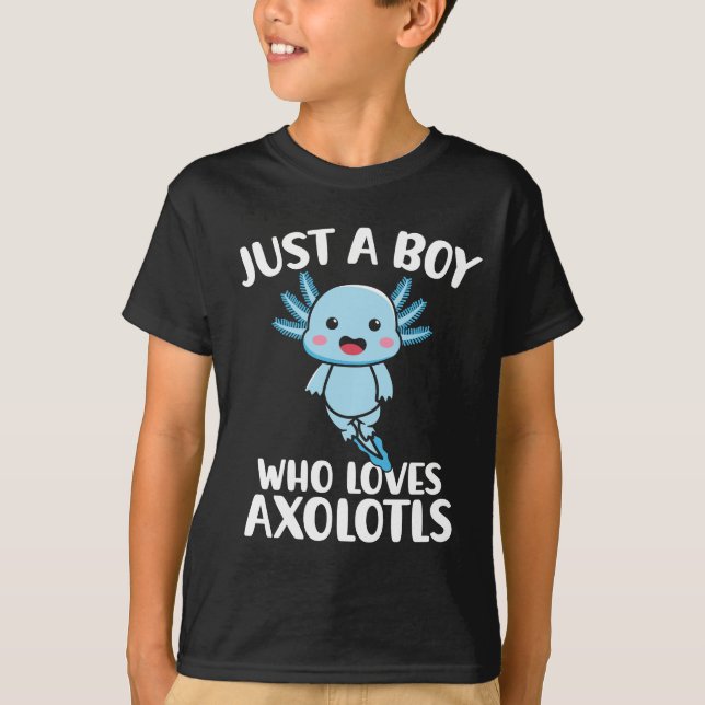 Bara en pojke som kärlek Axolotls T Shirt (Framsida)
