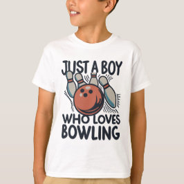 Bara en pojke som Kärlek Bowling T Shirt