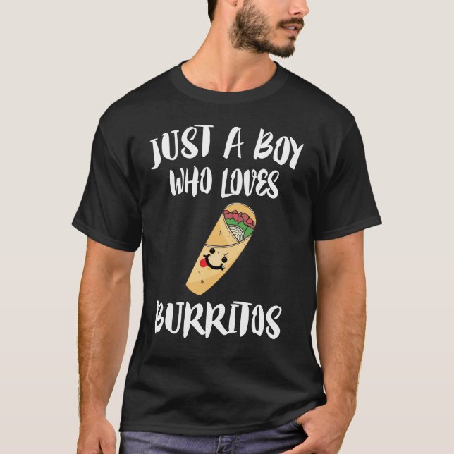 Bara en pojke som Kärlek Burritos mat T Shirt (Framsida)