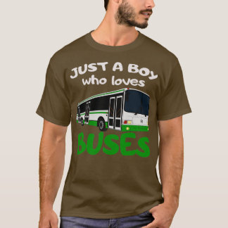 Bara en pojke som Kärlek Buss ger Buss Älskare 1 T Shirt