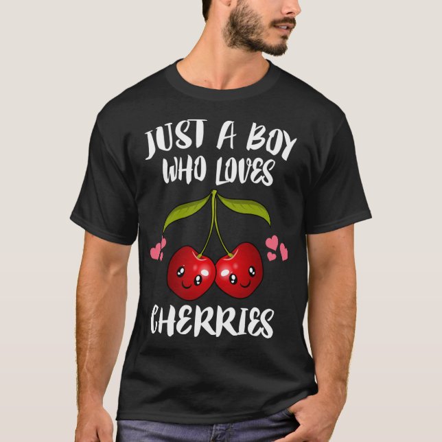Bara en pojke som Kärlek Cherries Fruit Älskare T Shirt (Framsida)