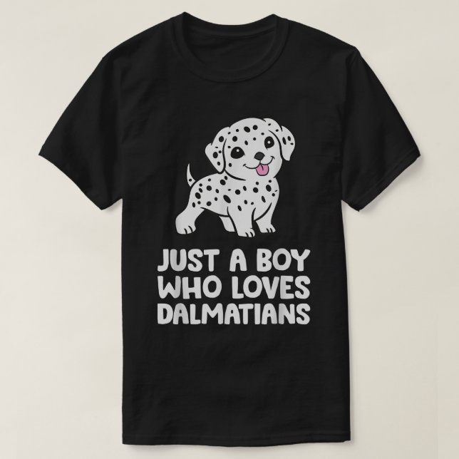 Bara en pojke som Kärlek Dalmatier  T Shirt (Design framsida)