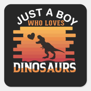 Bara en pojke som Kärlek Dinosaur Dinosauriedesi Fyrkantigt Klistermärke